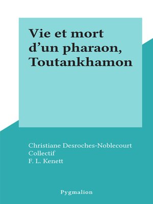 cover image of Vie et mort d'un pharaon, Toutankhamon